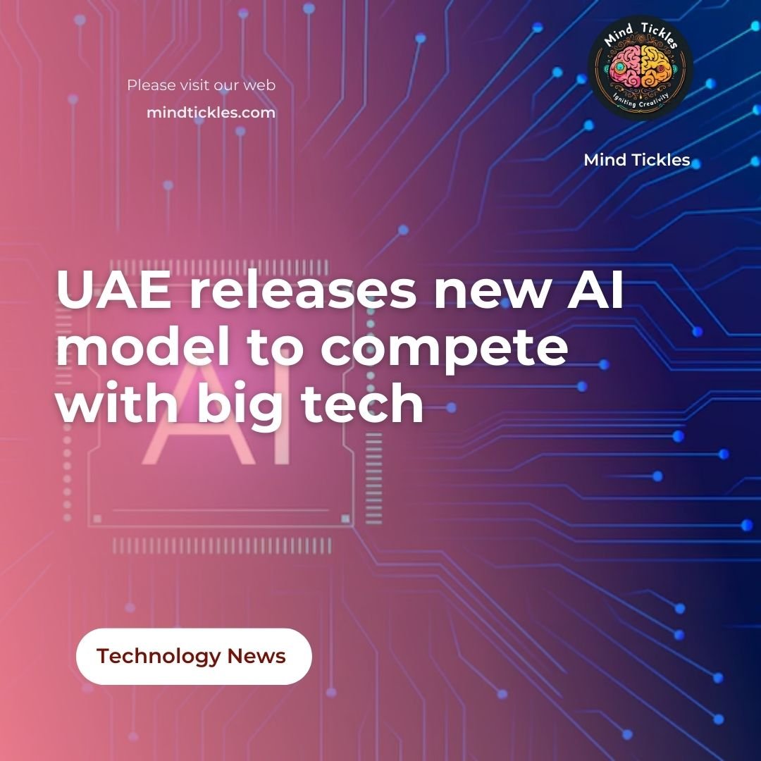 UAE releases new AI model to compete with big tech