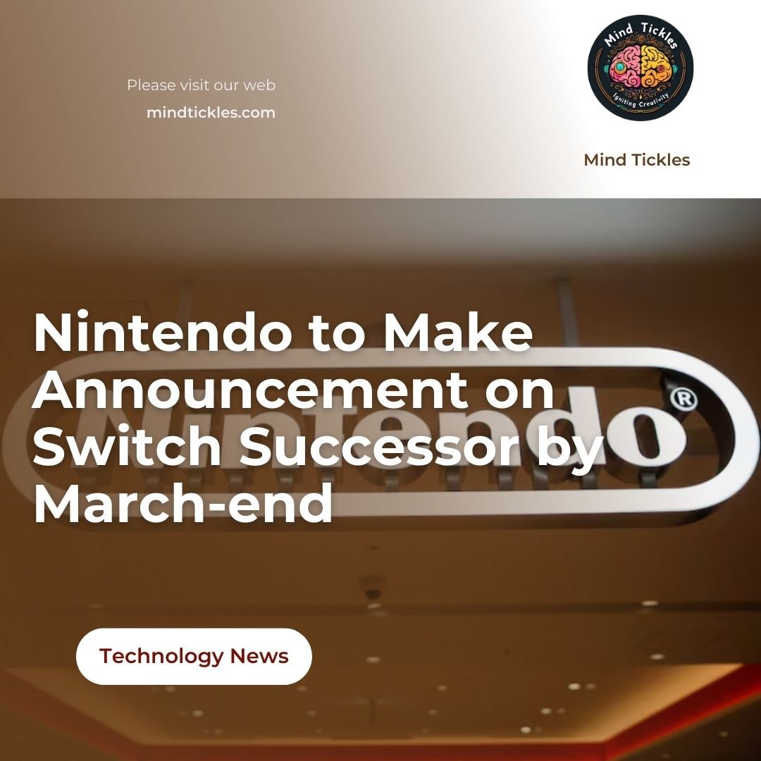 Nintendo to Make Announcement on Switch Successor by March-end