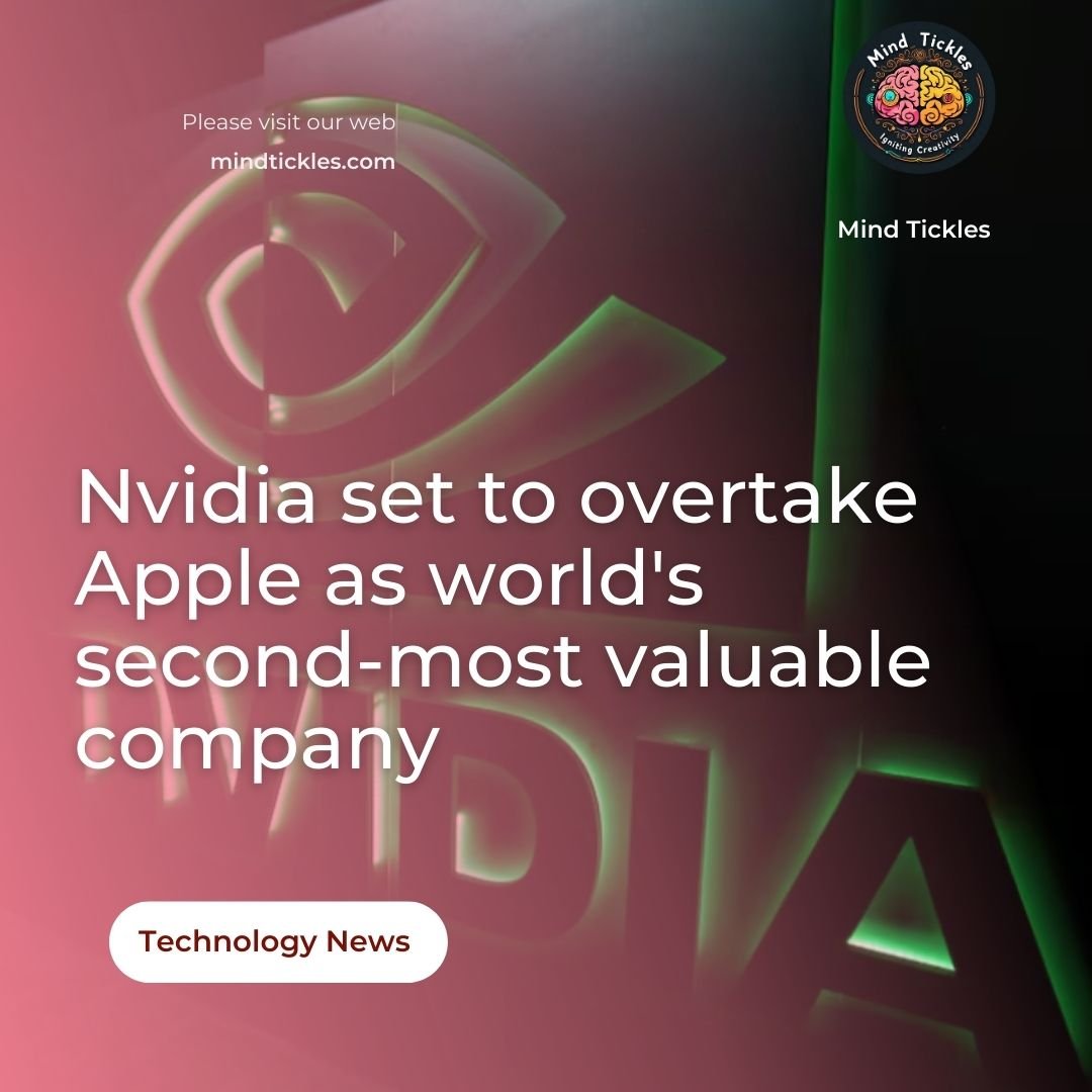 Nvidia set to overtake Apple as world's second-most valuable company